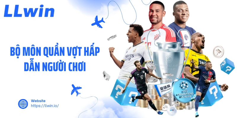 Bộ môn quần vợt hấp dẫn người chơi