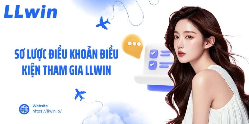 Sơ lược điều khoản điều kiện tham gia LLWIN