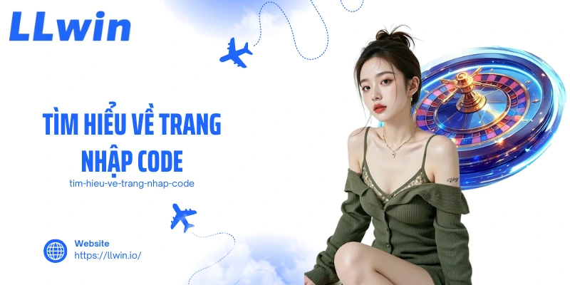 Tìm hiểu về trang nhập code